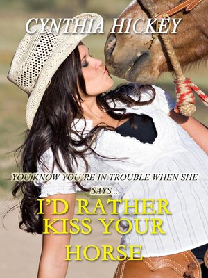 cover image of I'd Rather Kiss Your Horse